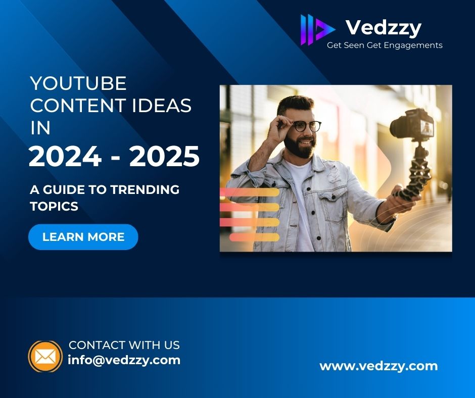 YouTube Content Ideas in 2024 -2025: A Guide to Trending Topics