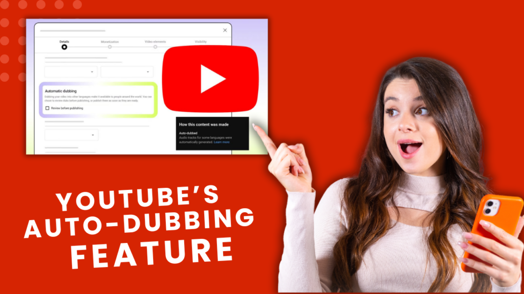 How YouTube’s Auto-Dubbing Feature Can Help You Reach a Global Audience