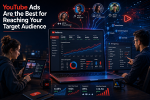 YouTube Ads Are the Best for Reaching Your Target Audience