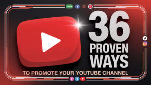 How to Promote Your YouTube Channel: 36 Proven Ways That Actually Work